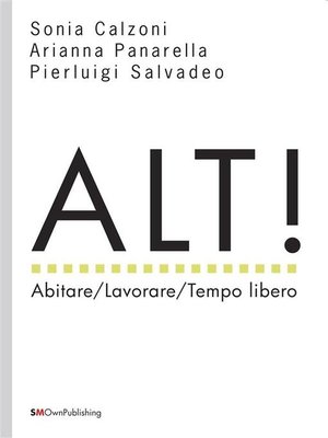 cover image of ALT! Abitare/Lavorare/Tempo libero